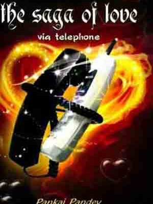 The Saga of Love Via Telephone