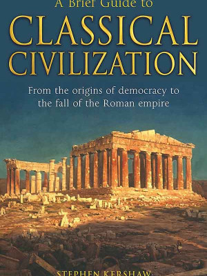 A Brief Guide to Classical Civilization
