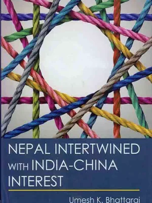 Nepal Intertwined with India China Interest