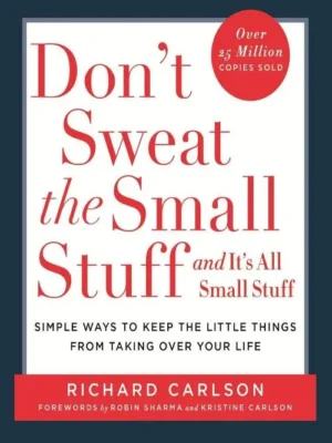 Don’t Sweat The Small Stuff