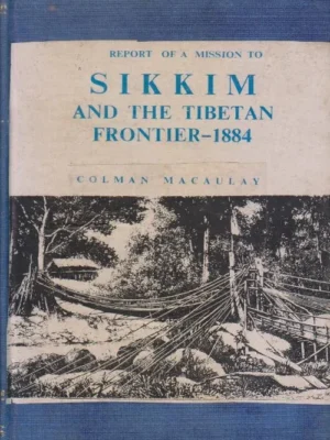 Report of Mission to Sikkim and Tibetan Frontier