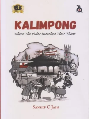 Kalimpong (Where The Mules Quenched Their Thirst)
