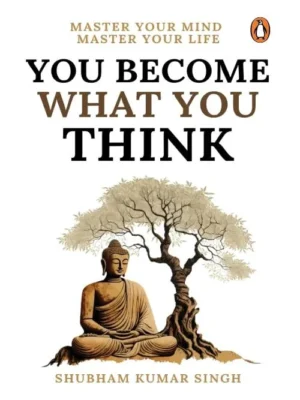 You Become What You Think