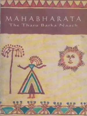 Mahabharata (The Tharu Barka Naach)