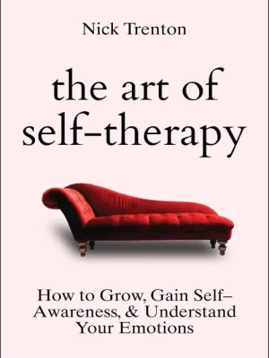 The Art of Self Therapy