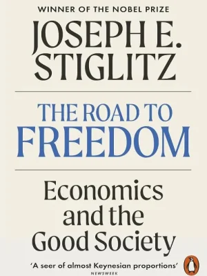 The Road to Freedom (Economics and Good Society)