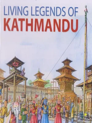 Living Legends of Kathmandu