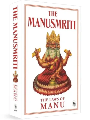 The Manusmriti (The Laws of Manu)