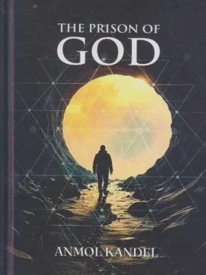 The Prison of God
