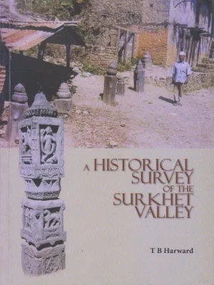 A Historical Survey of the Surkhet Valley