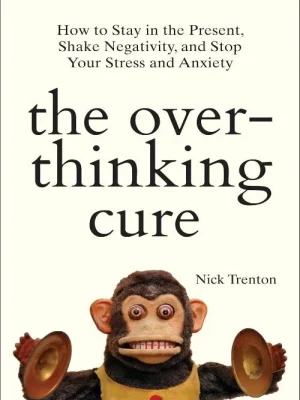 The Overthinking Cure
